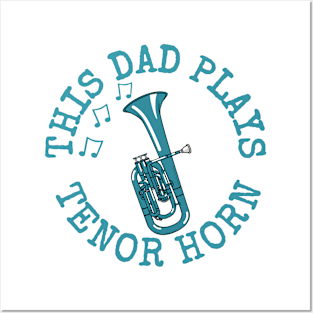 This Dad Plays Tenor Horn, Father's Day Brass Musician Posters and Art